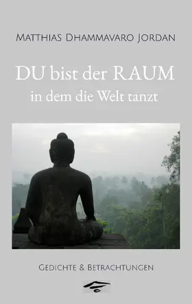 Jordan |  DU bist der RAUM, in dem die Welt tanzt | eBook | Sack Fachmedien