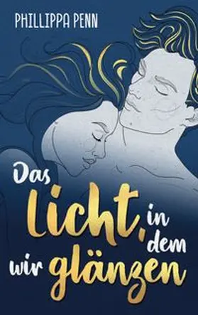 Penn |  Das Licht, in dem wir glänzen | Buch |  Sack Fachmedien