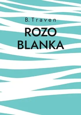 Traven | Rozo Blanka | Buch | 978-3-7568-1431-2 | www.sack.de