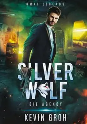 Groh |  Omni Legends - Silver Wolf | Buch |  Sack Fachmedien