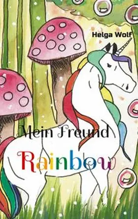Wolf |  Mein Freund Rainbow | Buch |  Sack Fachmedien
