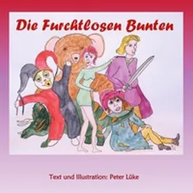 Lüke |  Die furchtlosen Bunten | Buch |  Sack Fachmedien