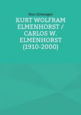 Zirlewagen |  Kurt Wolfram Elmenhorst / Carlos W. Elmenhorst (1910-2000) | Buch |  Sack Fachmedien