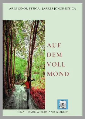 Jonor Etsica / Words and Worlds |  Auf dem Vollmond | eBook | Sack Fachmedien