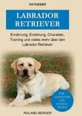 Berger |  Labrador Retriever | Buch |  Sack Fachmedien