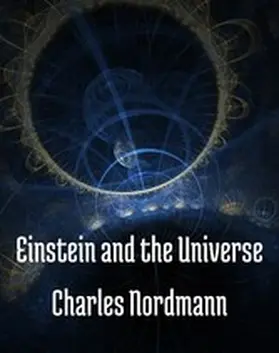 Nordmann |  Einstein and the universe | eBook | Sack Fachmedien