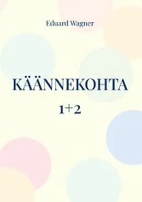 Wagner |  Käännekohta 1+2 | eBook | Sack Fachmedien