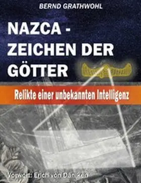 Grathwohl |  Nazca - Zeichen der Götter | eBook | Sack Fachmedien