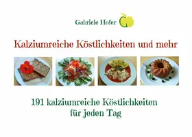 Hofer |  Kalziumreiche Köstlichkeiten und mehr | eBook | Sack Fachmedien
