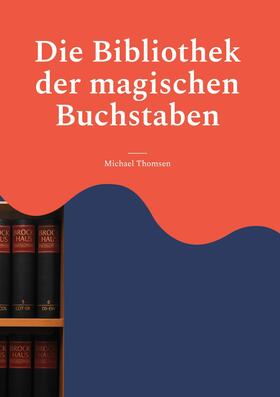 Thomsen | Die Bibliothek der magischen Buchstaben | E-Book | sack.de
