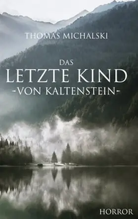 Michalski |  Das letzte Kind von Kaltenstein | Buch |  Sack Fachmedien