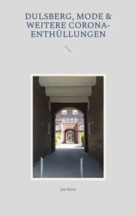 Kern |  Dulsberg, Mode & weitere Corona-Enthüllungen | Buch |  Sack Fachmedien