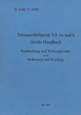 Heise |  D.(Luft) T. 4402 Netzanschlußgerät NA 4a und b Geräte-Handbuch | Buch |  Sack Fachmedien