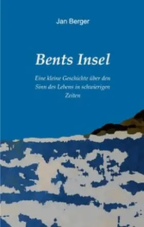 Berger |  Bents Insel | eBook | Sack Fachmedien