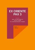 Scheerer |  Ex oriente pax 3 | eBook | Sack Fachmedien