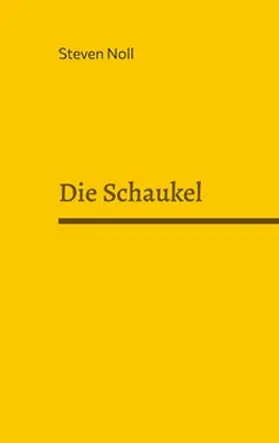 Noll |  Die Schaukel | Buch |  Sack Fachmedien