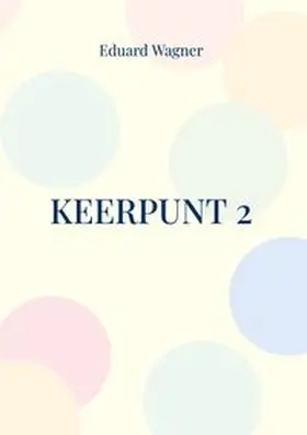 Wagner | Keerpunt 2 | Buch | 978-3-7568-3382-5 | www.sack.de