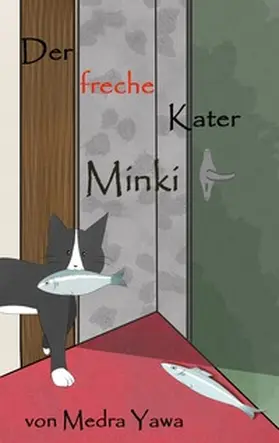 Yawa |  Der freche Kater Minki | Buch |  Sack Fachmedien