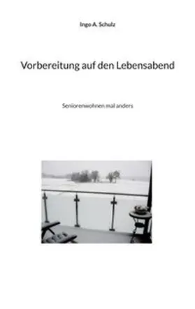 Schulz |  Vorbereitung auf den Lebensabend | Buch |  Sack Fachmedien