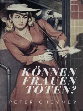 Cheyney |  Können Frauen töten? | eBook | Sack Fachmedien
