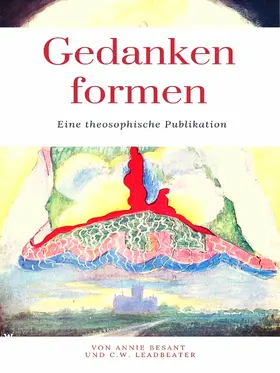 Besant / Leadbeater |  Gedankenformen | eBook | Sack Fachmedien