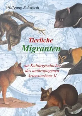 Schwerdt |  Tierliche Migranten | Buch |  Sack Fachmedien