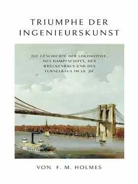 Holmes |  Triumphe der Ingenieurskunst | eBook | Sack Fachmedien