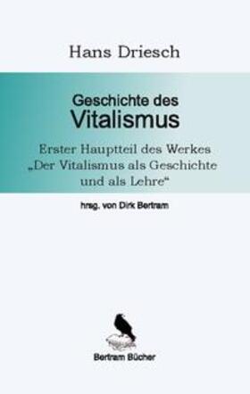 Driesch / Bertram | Geschichte des Vitalismus | Buch | 978-3-7568-4234-6 | sack.de
