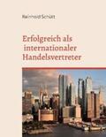 Schütt |  Erfolgreich als internationaler Handelsvertreter | Buch |  Sack Fachmedien