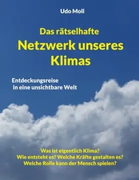Moll |  Das rätselhafte Netzwerk unseres Klimas | Buch |  Sack Fachmedien