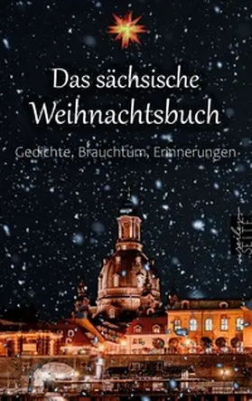 Günther / Seiler / May |  Das sächsische Weihnachtsbuch | Buch |  Sack Fachmedien