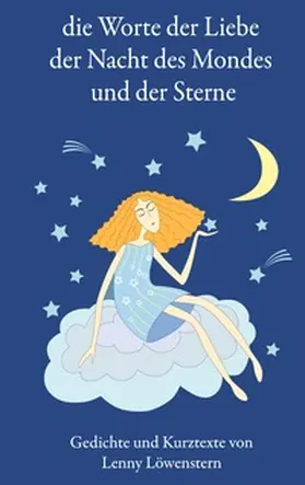 Löwenstern |  die Wörter der Liebe der Nacht des Mondes und der Sterne | Buch |  Sack Fachmedien