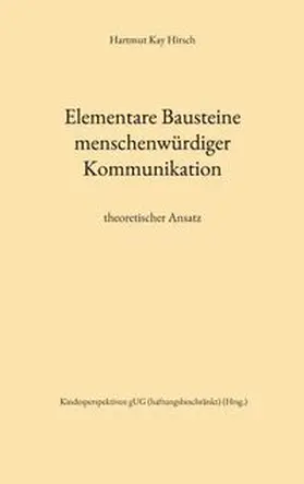 Stuttgart / Hirsch |  Elementare Bausteine menschenwürdiger Kommunikation | Buch |  Sack Fachmedien