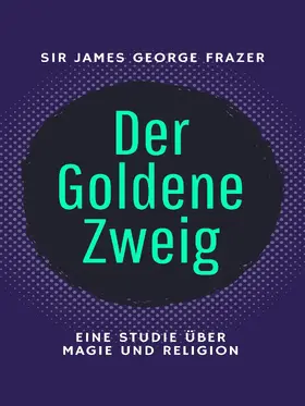 Frazer |  Der Goldene Zweig | eBook | Sack Fachmedien