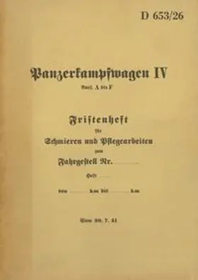 Heise |  D 653/26 Panzerkampfwagen IV Fristenheft für Schmieren und Pflegearbeiten | Buch |  Sack Fachmedien