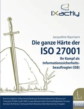Naumann |  Ihr Kampf als Informationssicherheitsbeauftragter (ISB) | Buch |  Sack Fachmedien