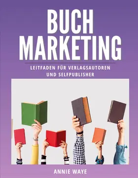 Waye |  Buchmarketing | eBook | Sack Fachmedien