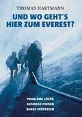 Hartmann |  Und wo geht&apos;s hier zum Everest? | eBook | Sack Fachmedien