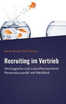Skazel / Thiemann | Recruiting im Vertrieb | Buch | 978-3-7568-5013-6 | sack.de