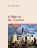 Schütt |  Erfolgreich als Exporteur | Buch |  Sack Fachmedien