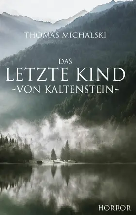 Michalski |  Das letzte Kind von Kaltenstein | eBook | Sack Fachmedien