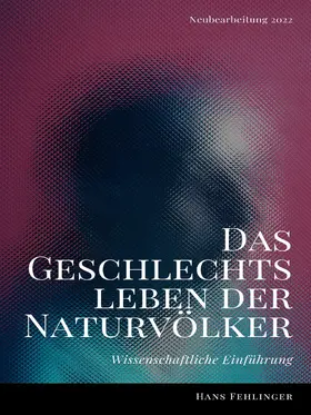 Fehlinger |  Das Geschlechtsleben der Naturvölker | eBook | Sack Fachmedien