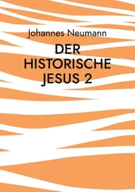 Neumann |  Der historische Jesus 2 | Buch |  Sack Fachmedien