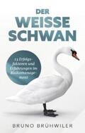 Brühwiler |  Der Weiße Schwan | Buch |  Sack Fachmedien