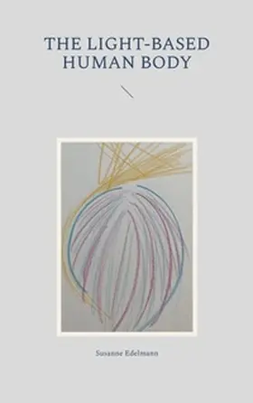 Edelmann |  The light-based human body | Buch |  Sack Fachmedien