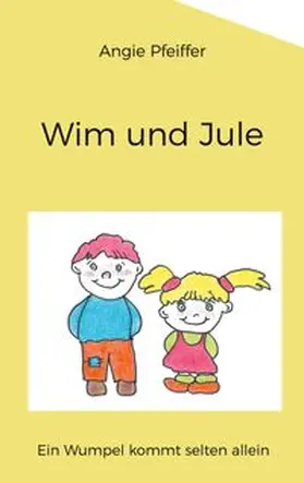 Pfeiffer |  Wim und Jule | Buch |  Sack Fachmedien