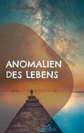 Franzmann |  Anomalien des Lebens | eBook | Sack Fachmedien