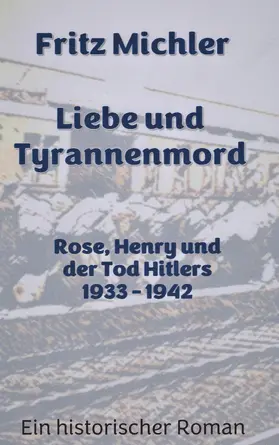 Michler |  Liebe und Tyrannenmord | eBook | Sack Fachmedien