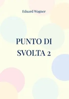 Wagner |  Punto di svolta 2 | eBook | Sack Fachmedien