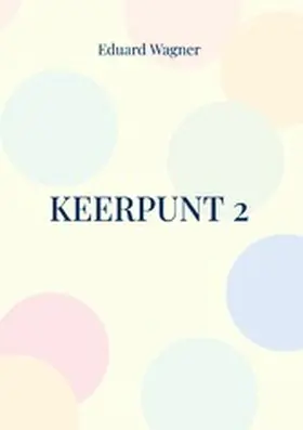 Wagner |  Keerpunt 2 | eBook | Sack Fachmedien